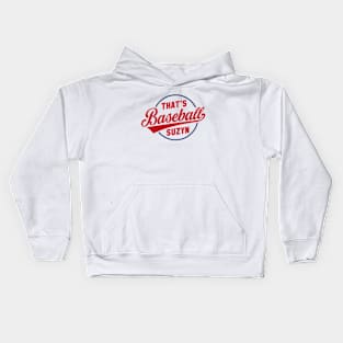 That's Baseball Suzyn Kids Hoodie